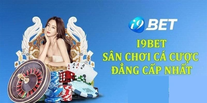 I9bet sân chơi cá cược đẳng cấp