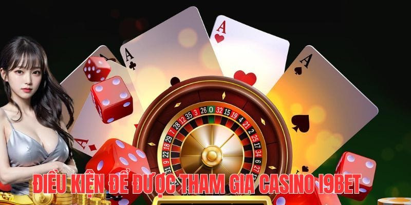 điều kiện tham gia i9bet