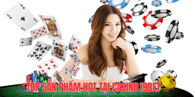 top sản phẩm hot tại i9bet